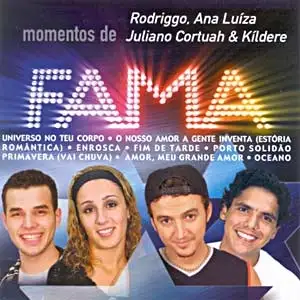 Fama: Momentos de Fama Ana Luiza, Juliano Cortuah...